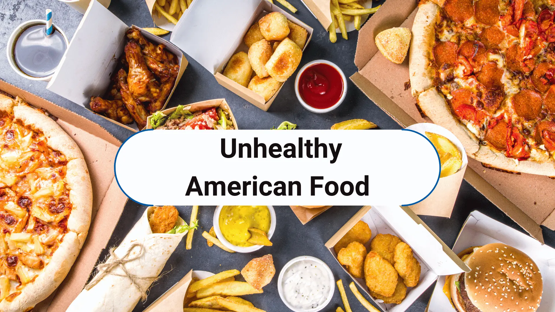 Why Is American Food So Unhealthy?